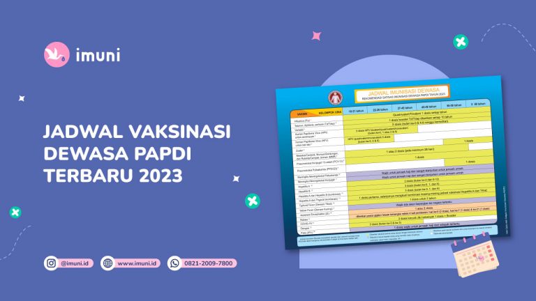 Jadwal Vaksinasi Dewasa PAPDI Terbaru 2023 Imuni